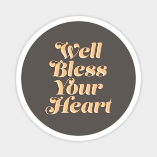 Bless Your Peachy Heart Magnet